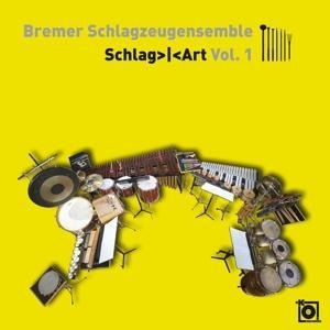 Schlag>|<Art Vol. 1 - Bremer Schlagzeugensemble