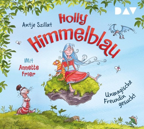 Holly Himmelblau - Teil 1: Unmagische Freundin gesucht - Antje Szillat