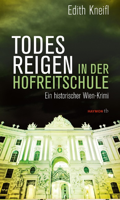 Todesreigen in der Hofreitschule - Edith Kneifl