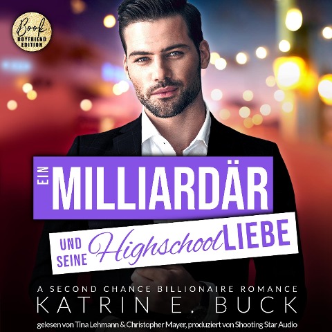 Ein Milliardär und seine Highschoolliebe: A Second Chance Billionaire Romance - Katrin Emilia Buck