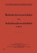 Cover-Bild zum Titel 'Bahnhofsverzeichnis zum Achsdruckverzeichnis' von 'Na Geschäftsfhrd. Verwaltung des Verein'