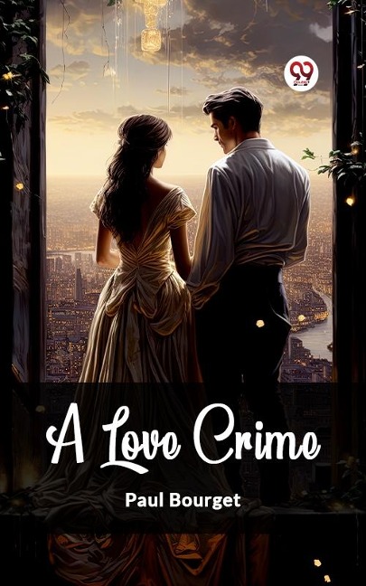 Love Crime - Paul Bourget