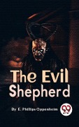 Cover-Bild zum Titel 'Evil Shepherd' von 'E. Phillips Oppenheim'