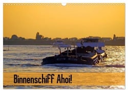 Cover-Bild zum Titel 'Binnenschiff Ahoi! (Wandkalender 2027 DIN A3 quer), CALVENDO Monatskalender' von 'Bernd Ellerbrock'