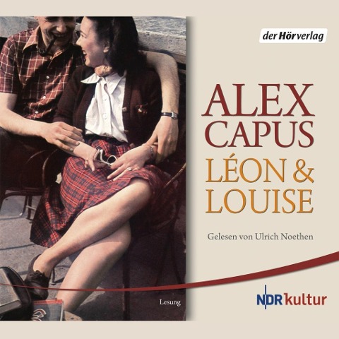 Léon und Louise - Alex Capus