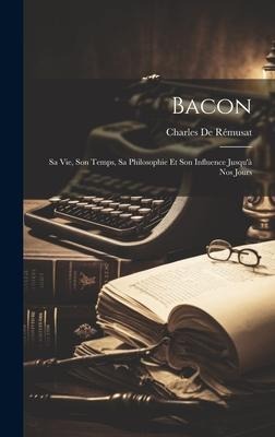 Bacon - Charles De Rémusat