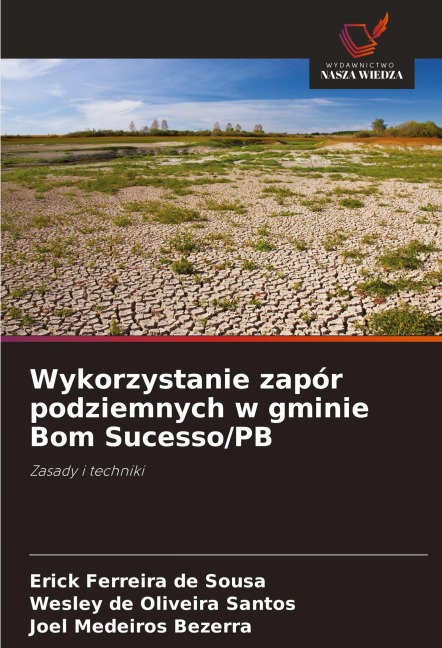Wykorzystanie zapór podziemnych w gminie Bom Sucesso/PB - Erick Ferreira de Sousa, Wesley de Oliveira Santos, Joel Medeiros Bezerra
