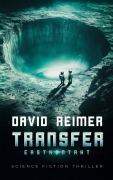 Cover-Bild zum Titel 'Transfer: Erstkontakt' von 'David Reimer'