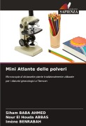 Cover-Bild zum Titel 'Mini Atlante delle polveri' von 'Siham Baba Ahmed, Nour El Houda Abbas, Imène Benrabah'