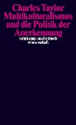 Cover-Bild zum Titel 'Multikulturalismus und die Politik der Anerkennung' von 'Charles Taylor'