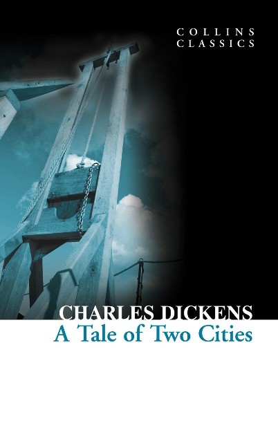 A Tale of Two Cities - Charles Dickens