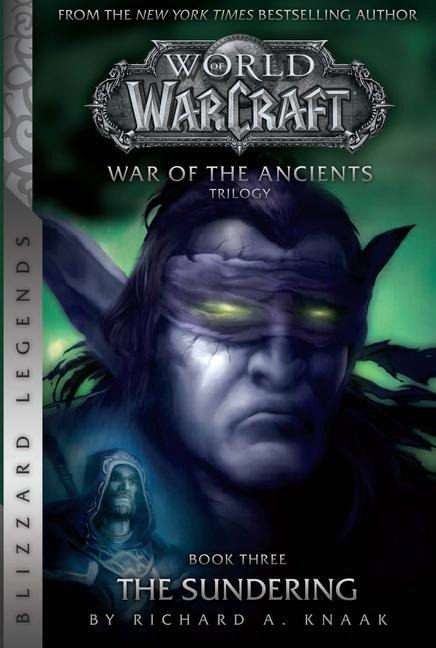 WarCraft: War of The Ancients # 3: The Sundering - Richard A. Knaak