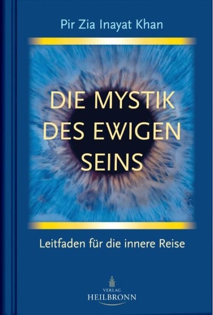 Die Mystik des ewigen Seins - Pir Zia Inayat Khan
