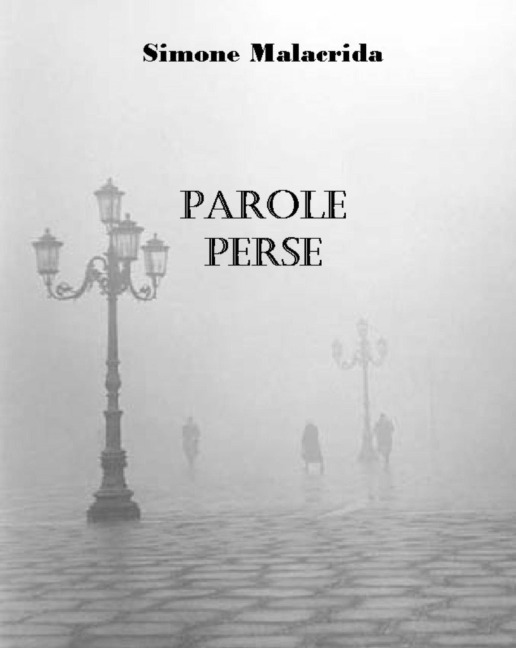 Parole perse - Simone Malacrida