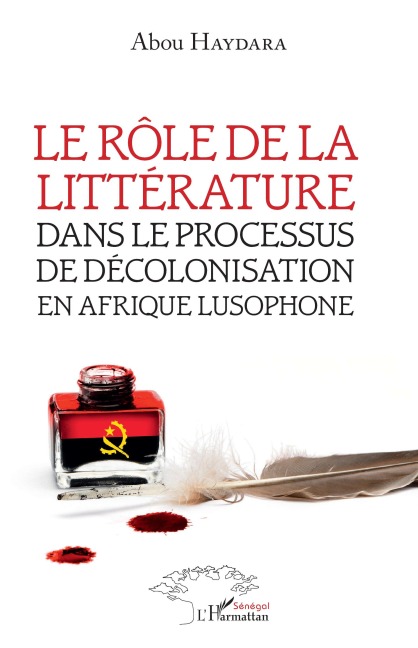 Le rôle de la littérature dans le processus de décolonisation en afrique lusophone - Abou Haydara