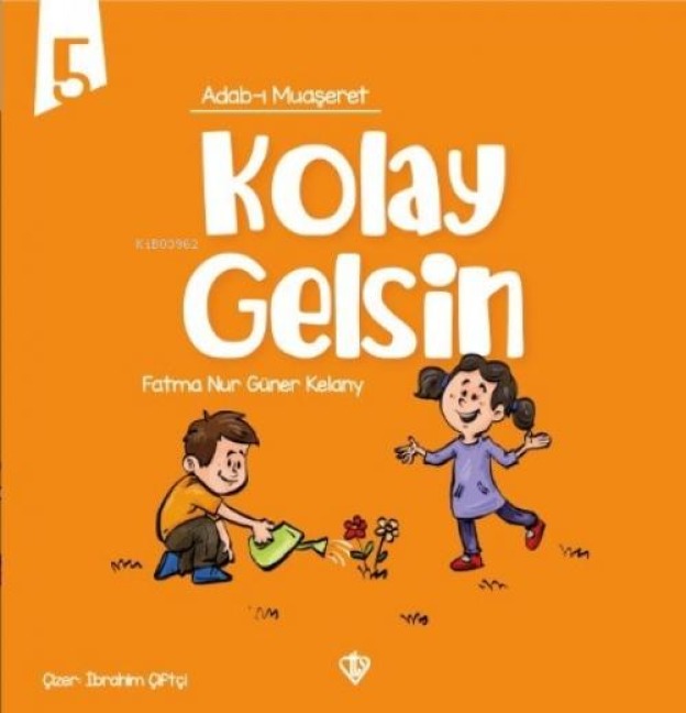 Adabi Muaseret - Kolay Gelsin - Fatma Nur Güner Kelany