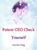 Cover-Bild zum Titel 'Potent CEO, Check Yourself' von 'Xue Weiyang'