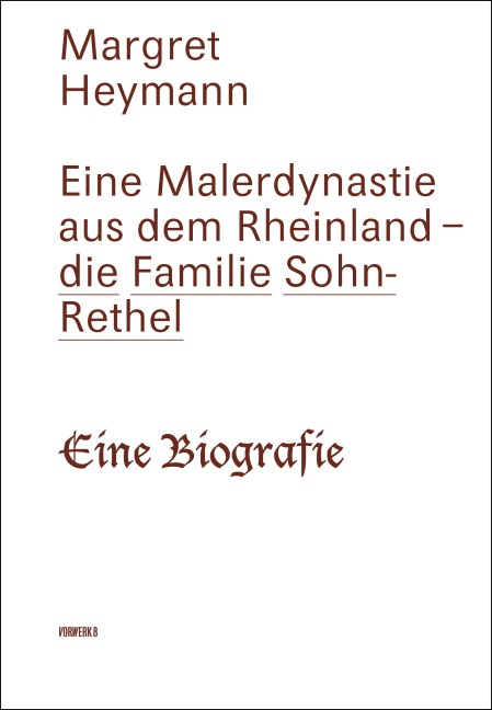 Eine Malerdynastie aus dem Rheinland - die Familie Sohn-Rethel - Margret Heymann