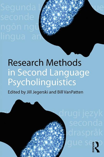 Research Methods in Second Language Psycholinguistics - Jill Jegerski, Bill Vanpatten