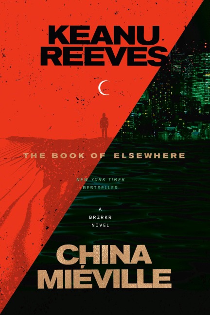 The Book of Elsewhere - Keanu Reeves, China Miéville