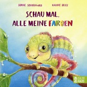 Cover-Bild zum Titel 'Schau mal, alle meine Farben' von 'Sophie Schoenwald'
