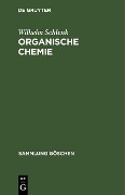 Cover-Bild zum Titel 'Organische Chemie' von 'Wilhelm Schlenk'