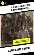 Cover-Bild zum Titel 'Varney, der Vampir' von 'James Malcolm Rymer, Thomas Peckett Prest'