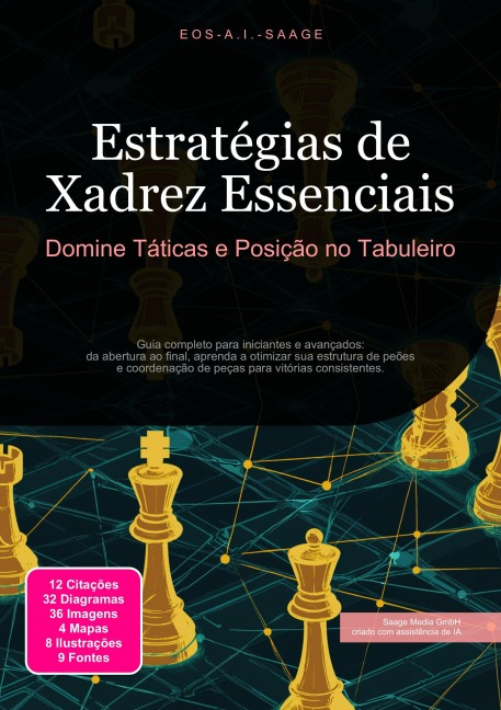 Estratégias de Xadrez Essenciais - Eos A. I. Saage