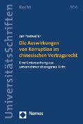 Cover-Bild zum Titel 'Die Auswirkungen von Korruption im chinesischen Vertragsrecht' von 'Jan Postweiler'