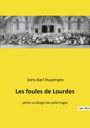 Cover-Bild zum Titel 'Les foules de Lourdes' von 'Joris-Karl Huysmans'