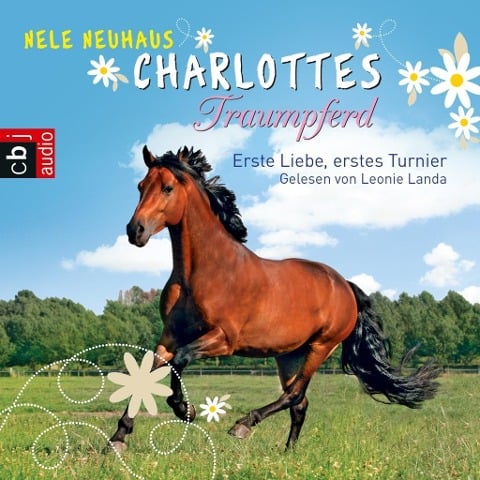 Charlottes Traumpferd ¿ Erste Liebe, erstes Turnier - Nele Neuhaus
