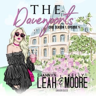 The Davenports Lib/E: Season One, Episode One - Shannyn Leah, Kelly Moore