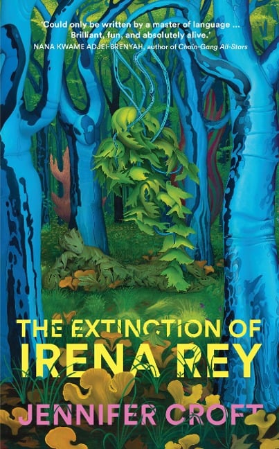 The Extinction of Irena Rey - Jennifer Croft