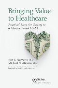 Cover-Bild zum Titel 'Bringing Value to Healthcare' von 'Rita E. Numerof, Michael Abrams'