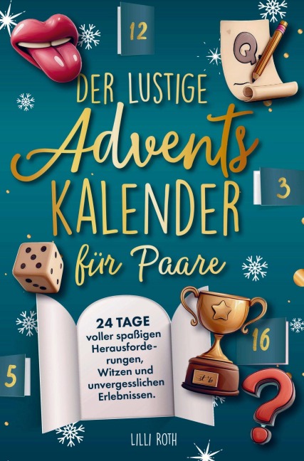 Der lustige Adventskalender für Paare. - Lilli Roth