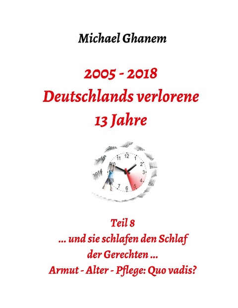 2005 - 2018: Deutschlands verlorene 13 Jahre - Michael Ghanem