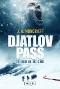 DJATLOV PASS - Die Rückkehr zum Berg des Todes - J. H. Moncrieff