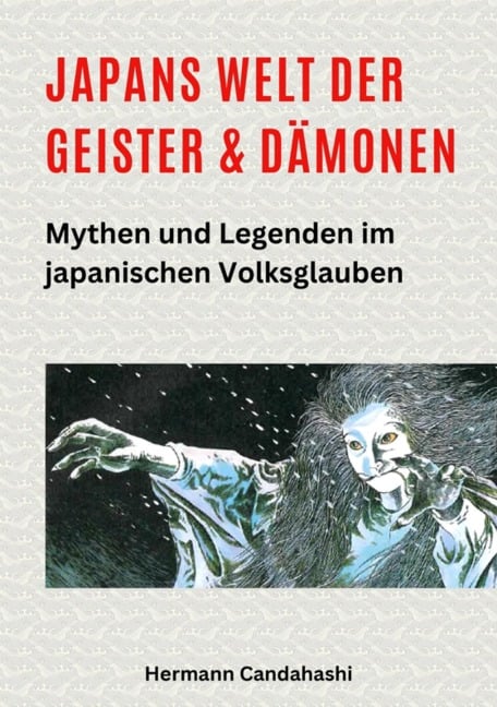 Japans Welt der Geister und Dämonen - Hermann Candahashi