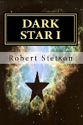 Cover-Bild zum Titel 'DARK STAR I' von 'Robert Stetson'