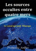 Cover-Bild zum Titel 'Les sources occultes entre quatre mers' von 'Francesc Solbes'