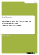 Cover-Bild zum Titel 'Erfolgreiche Krafttrainingsplanung. Ein 6-Monatsleitfaden für Mittelstufen-Trainierende' von 'Esra Peinemann'