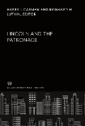 Cover-Bild zum Titel 'Lincoln and the Patronage' von 'Harry J. Carman, Reinhard H. Luthin'