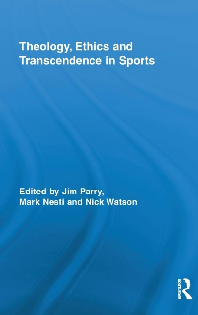 Theology, Ethics and Transcendence in Sports - 