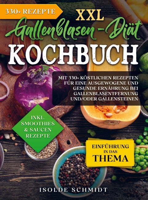 XXL Gallenblasen-Diät Kochbuch - Isolde Schmidt