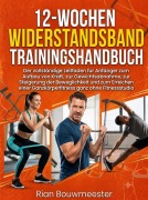Cover-Bild zum Titel '12-Wochen Widerstandsband Trainingshandbuch' von 'Rian Bouwmeester'