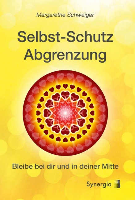 Selbstschutz Abgrenzung - Margarethe Maria Schweiger
