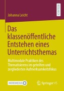 Cover-Bild zum Titel 'Das klassenöffentliche Entstehen eines Unterrichtsthemas' von 'Johanna Leicht'
