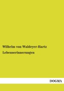 Cover-Bild zum Titel 'Lebenserinnerungen' von 'Wilhelm Von Waldeyer-Hartz'