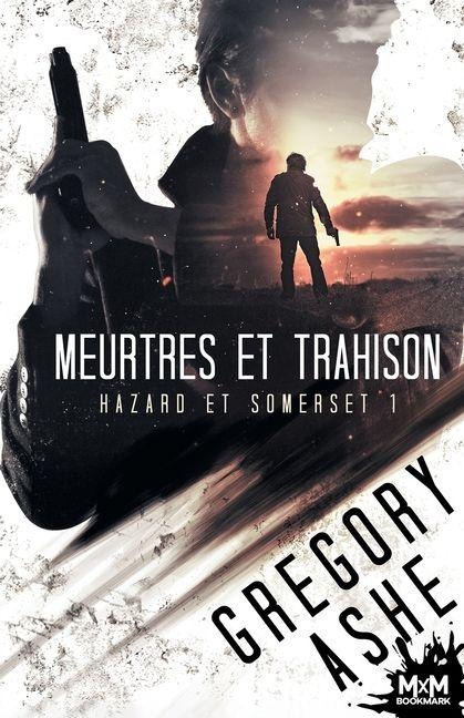 Meurtres et trahison - Gregory Ashe