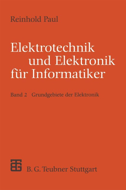 Elektrotechnik und Elektronik für Informatiker - Reinhold Paul